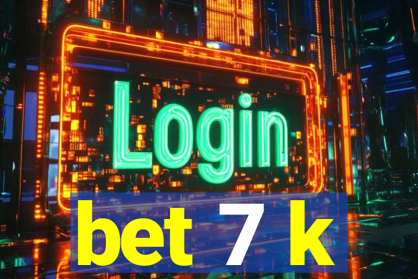 bet 7 k